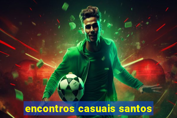 encontros casuais santos